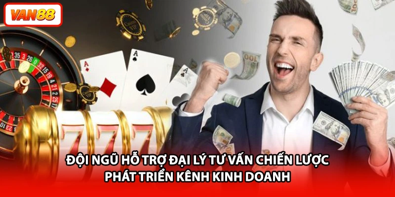 Đội ngũ hỗ trợ đại lý tư vấn chiến lược phát triển kênh kinh doanh