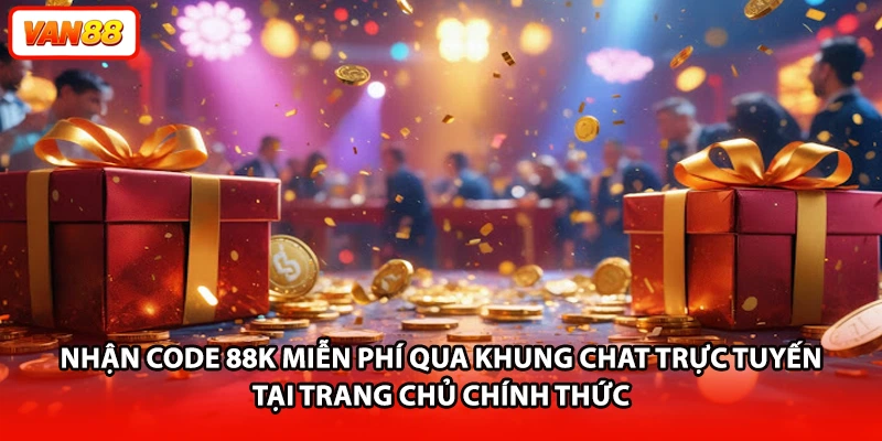 Nhận code 88K miễn phí qua khung chat trực tuyến tại trang chủ chính thức